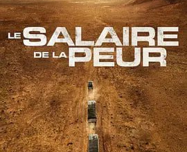 [阿里云盘]恐惧的代价 Le Salaire de la peur (2024)动作 惊悚 冒险[免费在线观看][免费下载][网盘资源][欧美影视]