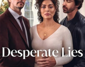 绝望的谎言 Desperate Lies (2024) 全17集【Netflix版本】[免费在线观看][免费下载][网盘资源][欧美影视]